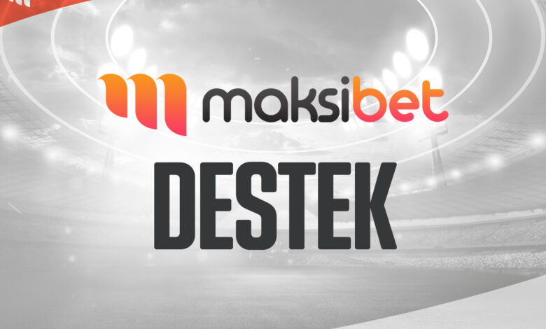 Maksibet Destek